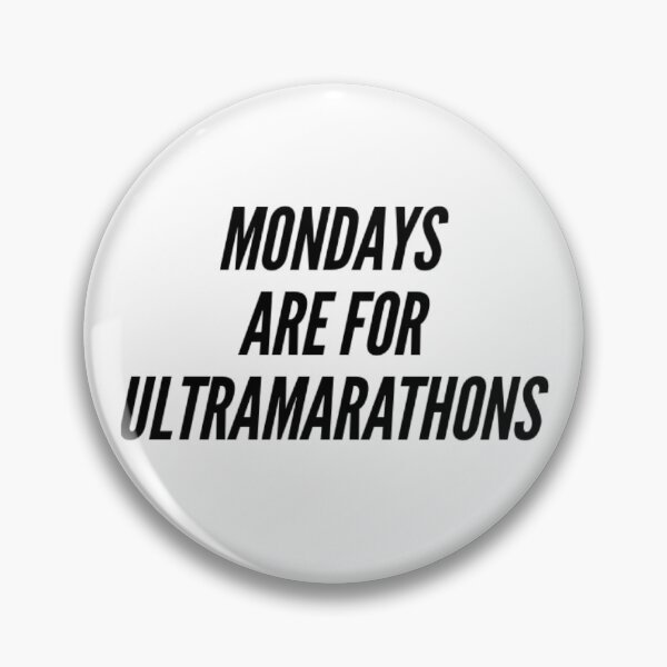 Item preview, Mondays Are For Ultramarathons designed and sold by ceverett98.