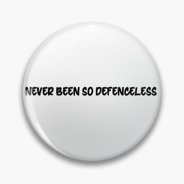 Item preview, never been so defenceless. designed and sold by cassidyjohnston.