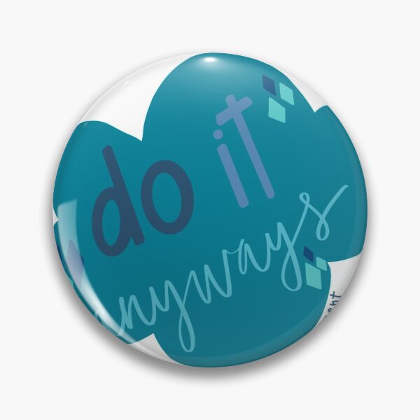 Item preview, Do It Anyways designed and sold by emmachinchar.