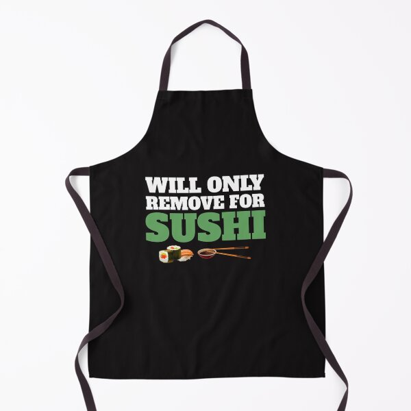 Item preview, Will Only Remove For Sushi Fish Wasabi designed and sold by dbreeze10.