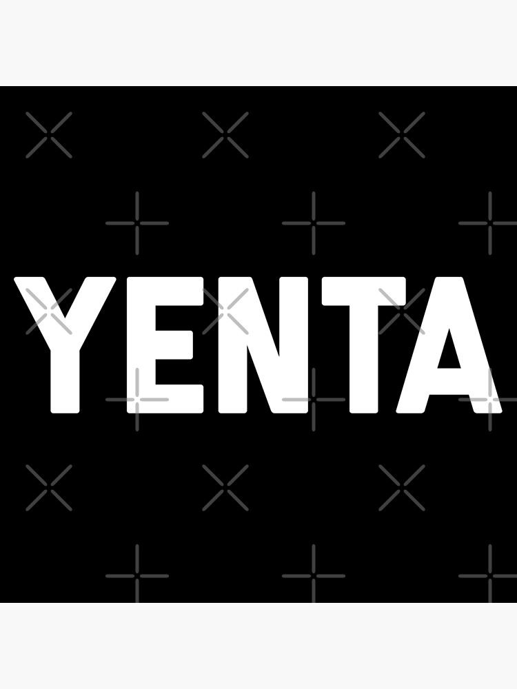 "YENTA" Poster for Sale by MadEDesigns Redbubble