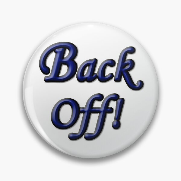 Item preview, Back Off!  Great way to get people to move back designed and sold by SumoShark.