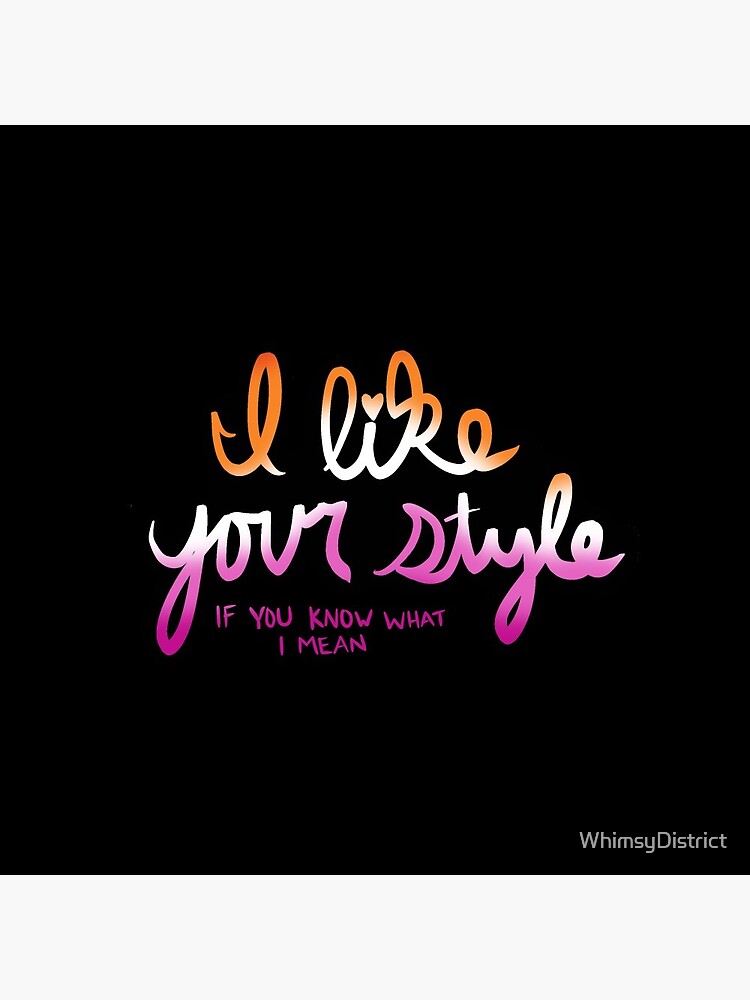 "I Like Your Style (If you know what I mean)" Pin for Sale by