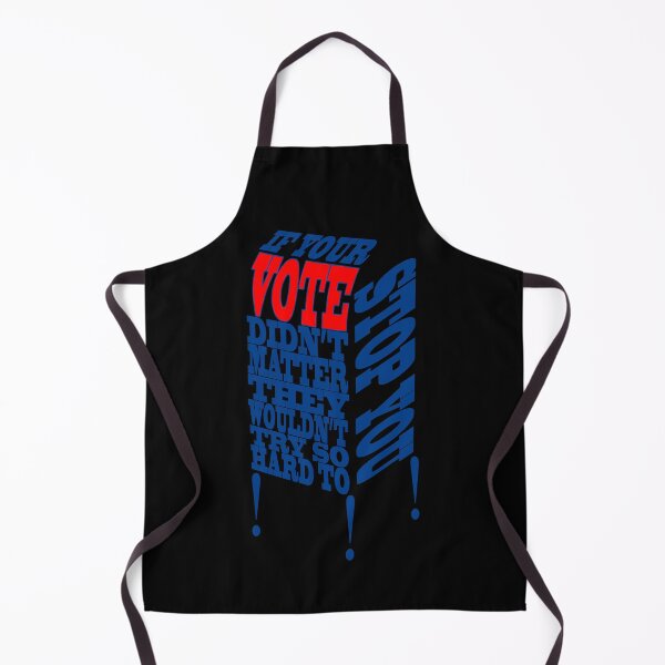 Item preview, If your vote didn't count they wouldn't try so hard to stop you designed and sold by BoxOfGraphics.