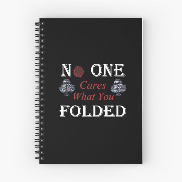 Item preview, No One Cares What You Folded  designed and sold by zazluxe.