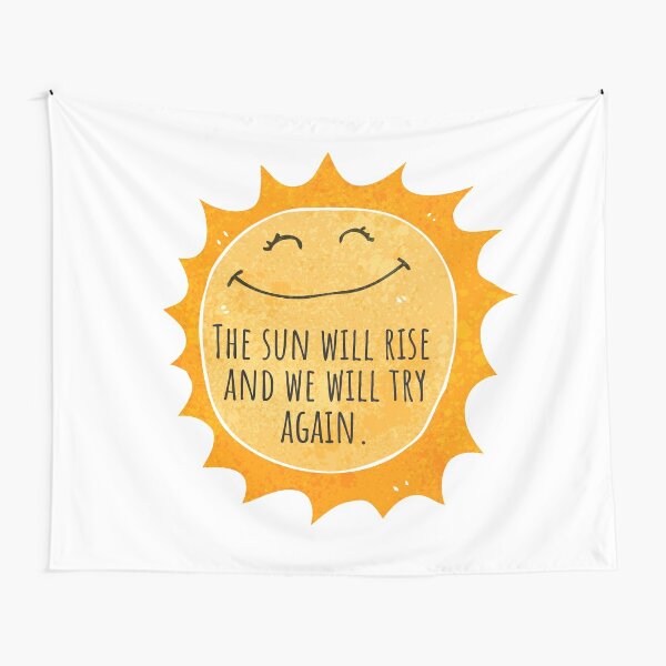 The sun will rise and we will try again - Quote Coffee Mug for Sale by  KarolinaPaz