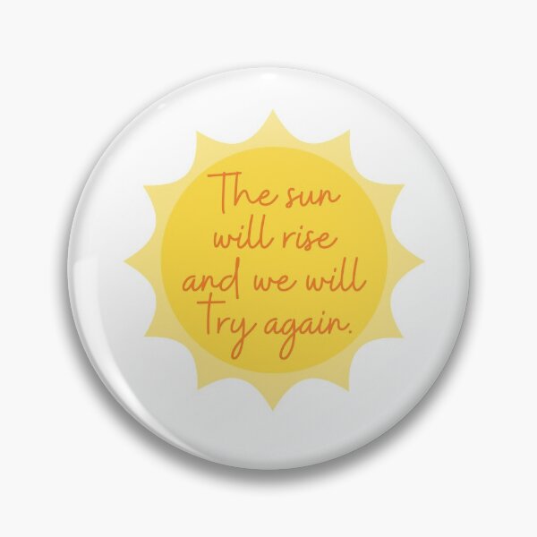 Item preview, The sun will rise and we will try again - Motivational quote designed and sold by KarolinaPaz.