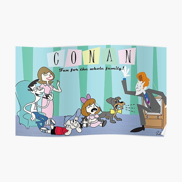 Conan...Fun for the Whole Family! Poster