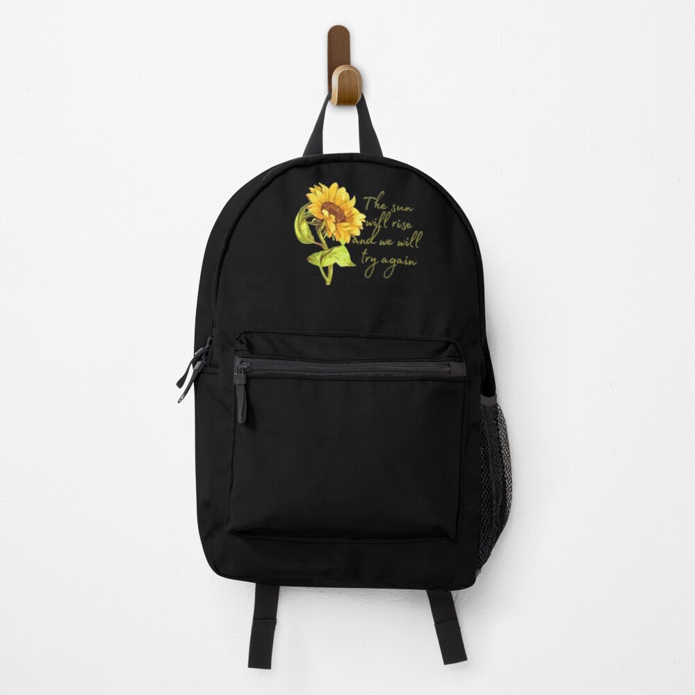 The sun will rise and we will try again - Sunflower Backpack
