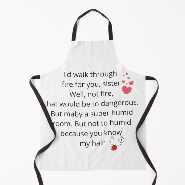 Item preview, Funny Sister Gift, Walk Through Fire for you designed and sold by HippyTees.