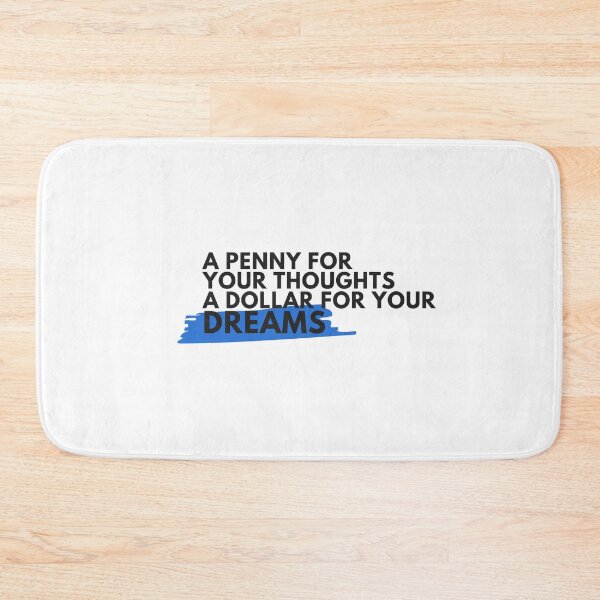 Item preview, A Penny for your thoughts, a Dollar for your Dreams. designed and sold by S4PPHIRE-DES1GN.