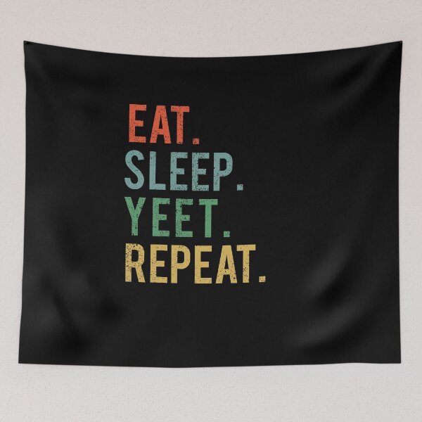 Item preview, Eat Sleep Yeet Repeat Funny Retro designed and sold by masterbones.