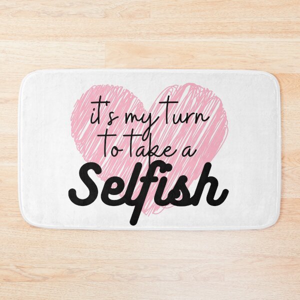 Item preview, Schitts Creek - It's My Turn To Take a Selfish - Schitts Creek Alexis Rose - Schitts Creek Alexis Quote  designed and sold by RisforRobo.