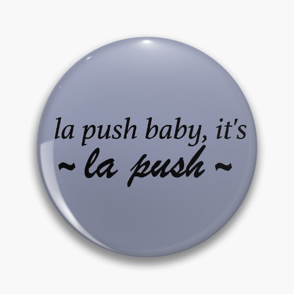 Item preview, la push baby, it's la push designed and sold by alisonrog.