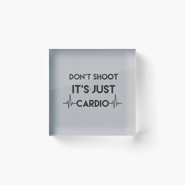 Item preview, Don't Shoot it's JUST Cardio  designed and sold by King Of Skies.