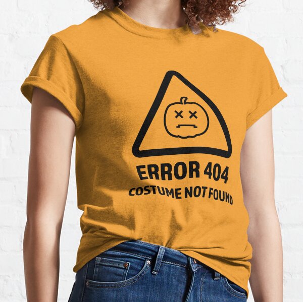 Error 404 Not Found T-Shirts | Redbubble