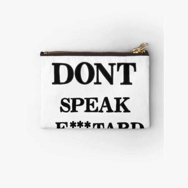 Item preview, I DONT SPEAK F***TARD designed and sold by Ralex495.