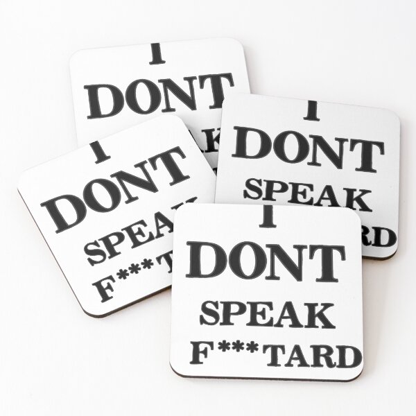 Item preview, I DONT SPEAK F***TARD designed and sold by Ralex495.