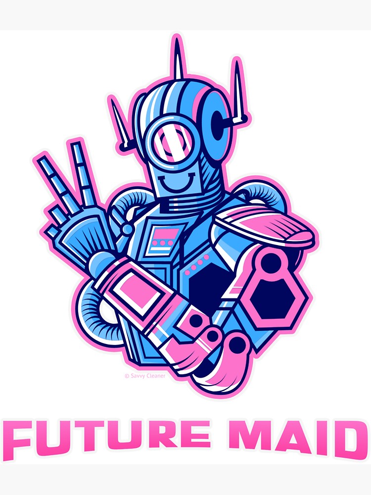 Future Maid Robotic Cleaning Lady, Housekeeping, Clean Up Crew T-Shirt by Savvy Cleaner. by SavvyCleaner