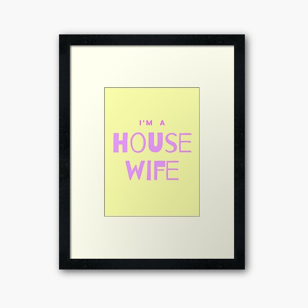 Item preview, I'm a house wife designed and sold by Shiorid.
