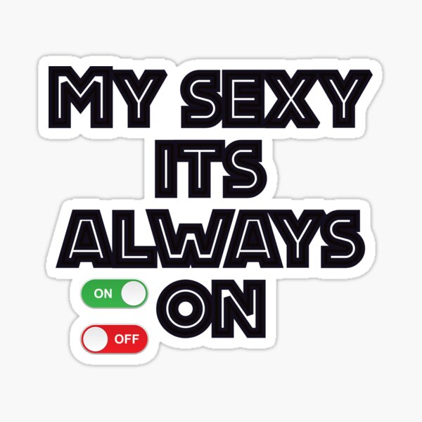its always on Sticker