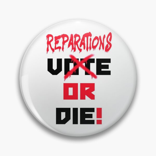 Item preview, Reparations or Die! designed and sold by BlackArtMatter.