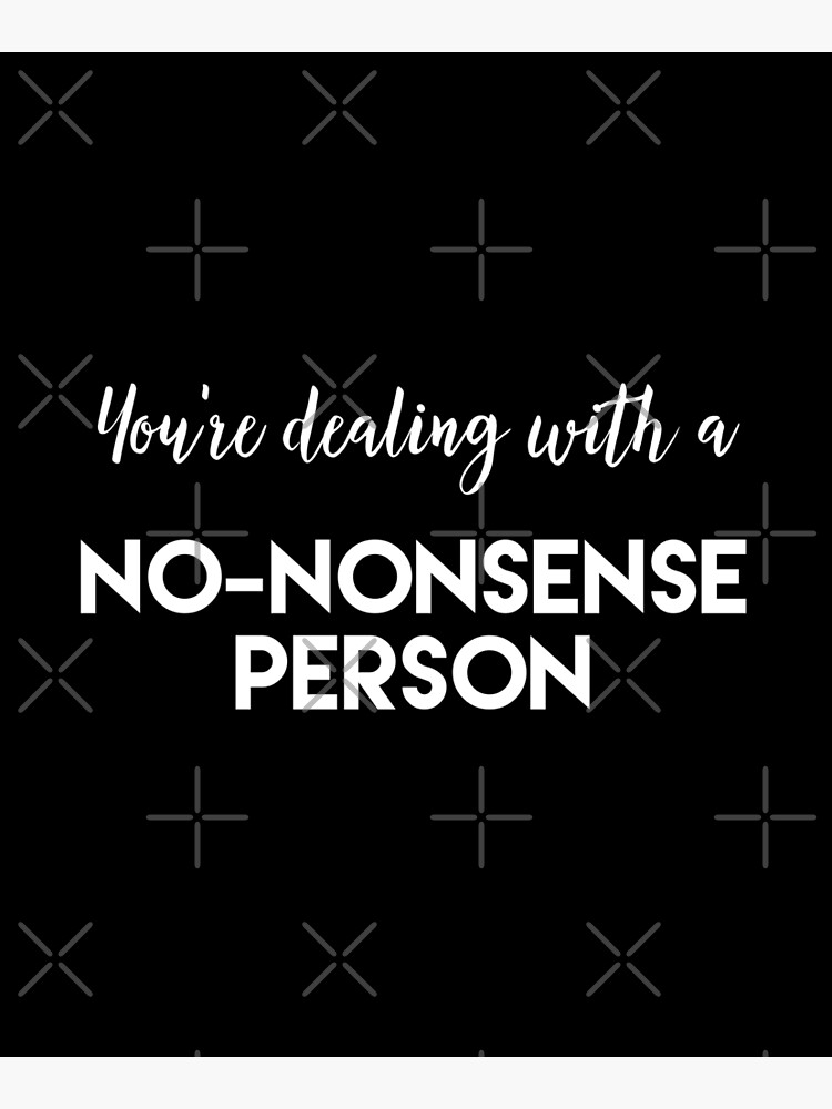 No nonsense person Mounted Print for Sale by HappyPrints