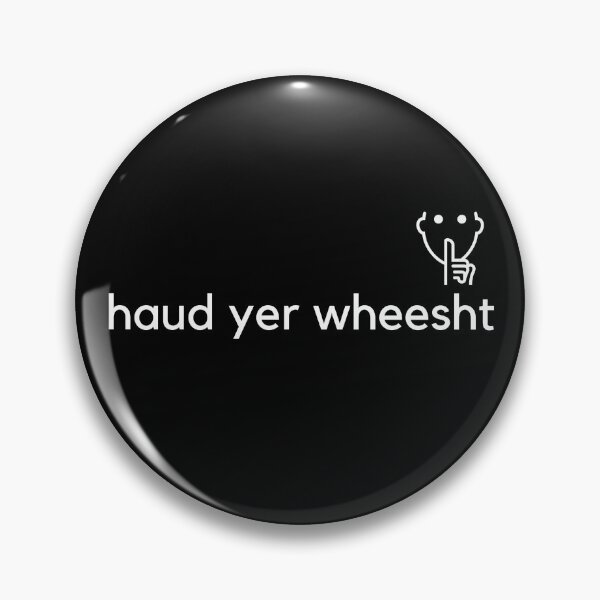 Item preview, Haud yer wheesht designed and sold by Gilly  M.