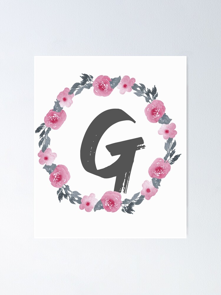 floral wreath that starts with the letter g poster by lifestylenoise redbubble