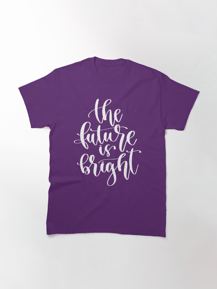 Disover The Future Is Bright T-Shirt