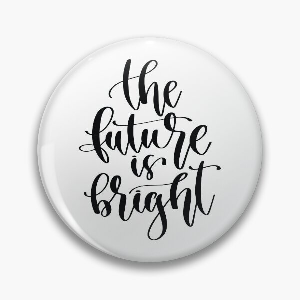 Item preview, The Future Is Bright designed and sold by ProjectX23.