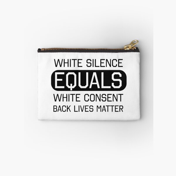Item preview, White Silence White Consent Black Lives Matter designed and sold by sayedul987034.