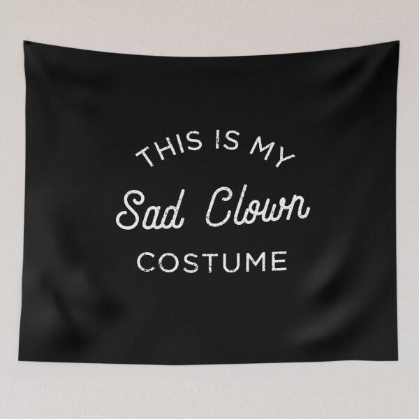 Item preview, This Is My SAD CLOWN Costume designed and sold by KeenCreative.
