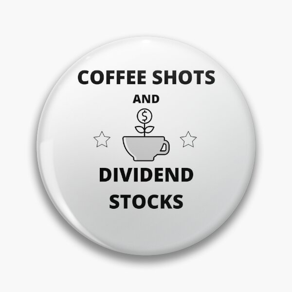 Item preview, coffee shots and dividend stocks designed and sold by FourNuns.