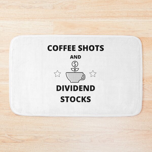 Item preview, coffee shots and dividend stocks designed and sold by FourNuns.