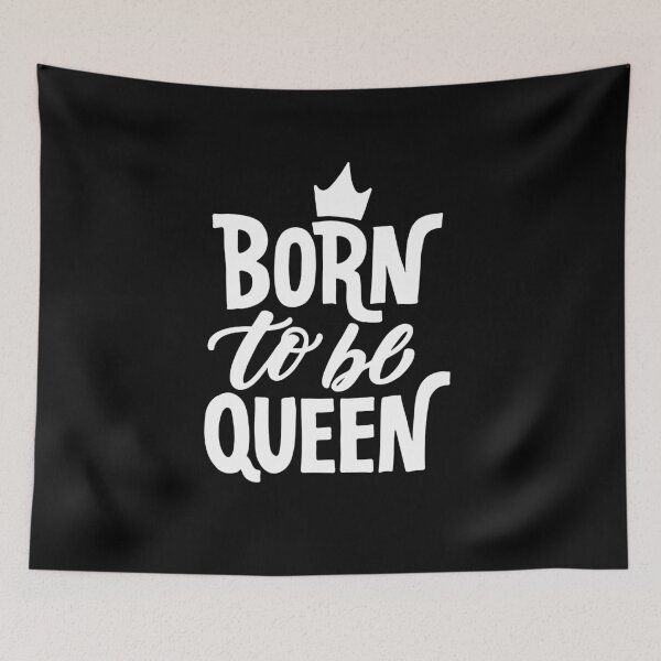 Item preview, Born To be Queen designed and sold by PickCreation.