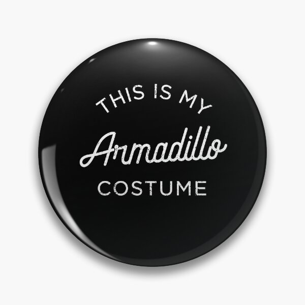 Item preview, This Is My ARMADILLO Costume designed and sold by KeenCreative.