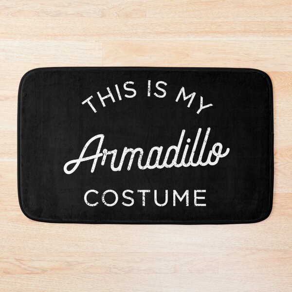 Item preview, This Is My ARMADILLO Costume designed and sold by KeenCreative.