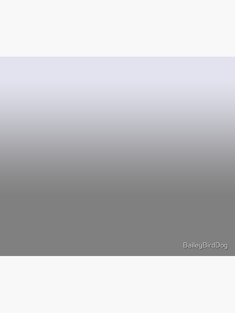 Grey Ombre by BaileyBirdDog