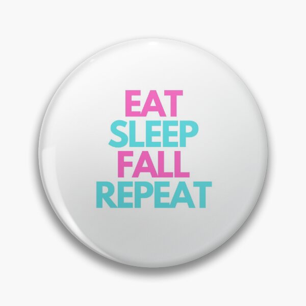 Item preview, Eat, sleep, fall repeat - pink and aqua green designed and sold by simplysharon.