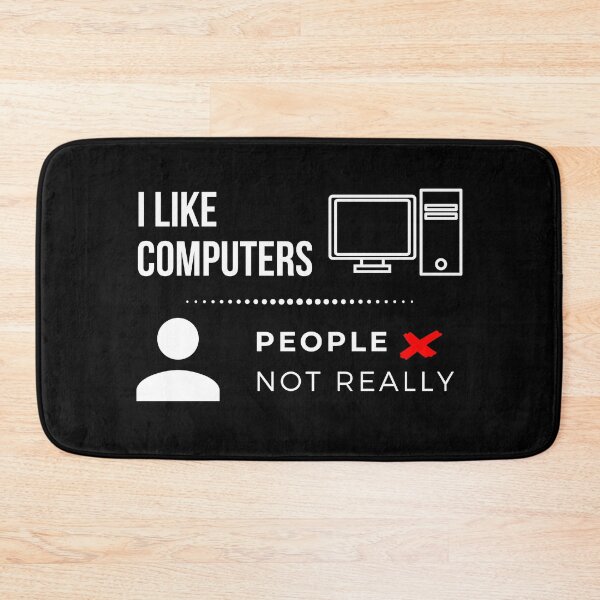 Item preview, I like Computers, People Not Really Geek Gaming Funny designed and sold by FP-POD.