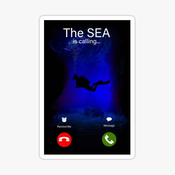 Item preview, The Sea is Calling for Scuba Divers, Funny Quotes designed and sold by Poloy.