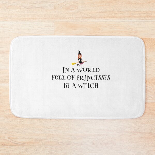 Item preview, In a world full of princesses be a witch designed and sold by ashdenent.