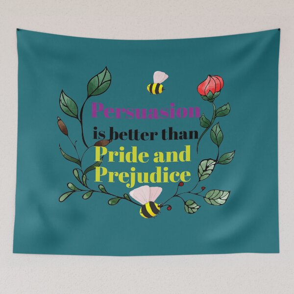 Item preview, Persuasion is Better Than Pride and Prejudice - Design II designed and sold by LeahHa.
