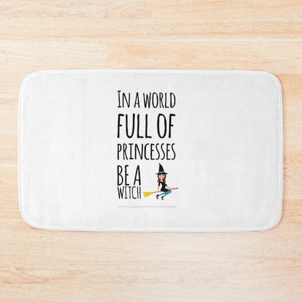 Item preview, In a world full of princesses be a witch... designed and sold by ashdenent.