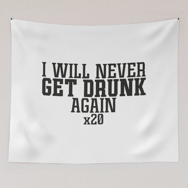 Item preview, I will Never get drunk again designed and sold by ToySenTrends.