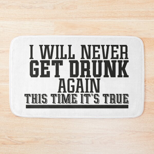Item preview, I will Never get drunk again designed and sold by ToySenTrends.