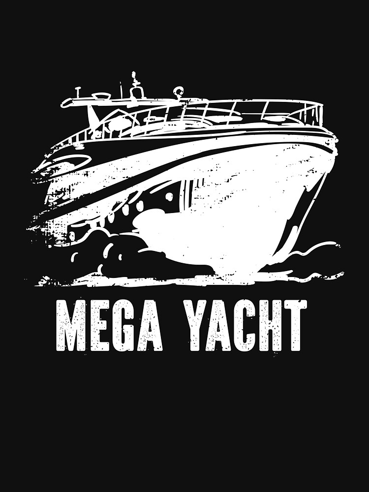 "Mega Yacht" Tshirt for Sale by NisRayDesign Redbubble mega yacht