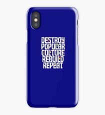 Destroy Popular Culture. Rebuild, Repeat iPhone Case