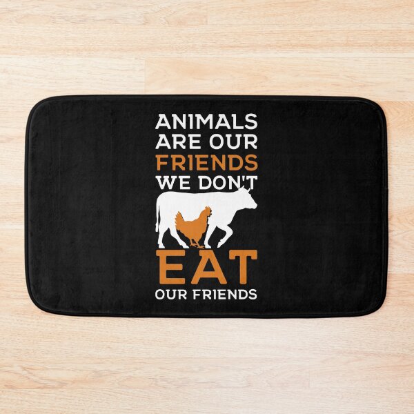 Item preview, Animals are our Friends We don't eat our Friends designed and sold by stoneyy.